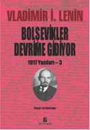 Bolşevikler Devrime Gidiyor                                                                                                                                                                                                                                    