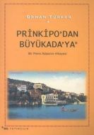 Prinkipo’dan Büyükada’ya Bir Prens Adasının Hikaye                                                                                                                                                                                                             