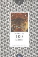 İstanbul’un 100 Kubbesi                                                                                                                                                                                                                                        