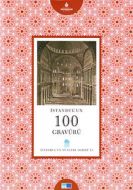 İstanbul’un 100 Gravürü                                                                                                                                                                                                                                        
