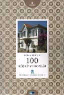 İstanbul’un 100 Köşkü ve Konağı                                                                                                                                                                                                                                