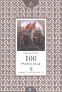 İstanbul’un 100 Önemli Olayı                                                                                                                                                                                                                                   