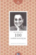 İstanbul’un 100 Sahne Sanatçısı                                                                                                                                                                                                                                