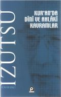 Kur’an’da Dini ve Ahlaki Kavramlar                                                                                                                                                                                                                             