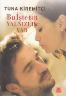 Bu İşte Bir Yalnızlık Var                                                                                                                                                                                                                                      