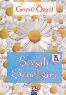 Sevgili Gençliğim                                                                                                                                                                                                                                              