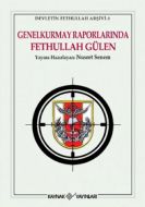 Genelkurmay Raporlarında Fethullah Gülen                                                                                                                                                                                                                       