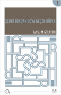 Şehri Boydan Boya Geçen Köpek                                                                                                                                                                                                                                  