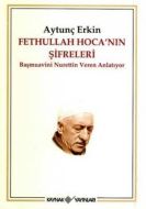 Fethullah Hoca’nın Şifreleri Başmuavini Nurettin V                                                                                                                                                                                                             