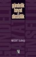 Gündelik Hayat ve Dinsellik                                                                                                                                                                                                                                    