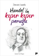 Handel’in Kıpır Kıpır Peruğu                                                                                                                                                                                                                                   
