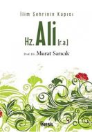 Hz. Ali - İlim Şehrinin Kapısı                                                                                                                                                                                                                                 