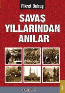 Savaş Yıllarından Anılar                                                                                                                                                                                                                                       