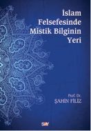 İslam Felsefesinde Mistik Bilginin Yeri                                                                                                                                                                                                                        