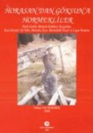 Horasan’dan Göksun’a Hormekliler                                                                                                                                                                                                                               