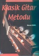 Klasik Gitar Metodu Yeni Başlayanlar İçin ve Geliş                                                                                                                                                                                                             