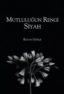 Mutluluğun Rengi Siyah                                                                                                                                                                                                                                         