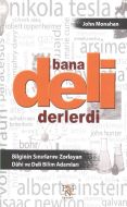 Bana Deli Derlerdi                                                                                                                                                                                                                                             