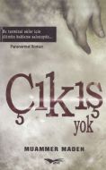 Çıkış Yok                                                                                                                                                                                                                                                      