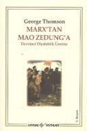 Marx’tan Mao Zedung’a Devrimci Diyalektik Üzerine                                                                                                                                                                                                              
