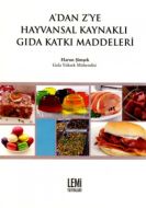 A’dan Z’ye Hayvansal Kaynaklı Gıda Katkı Maddeleri                                                                                                                                                                                                             