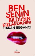 Ben Senin Bildiğin Kızlardanım                                                                                                                                                                                                                                 
