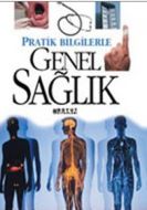 Pratik Bilgilerle Genel Sağlık                                                                                                                                                                                                                                 