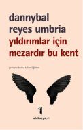 Yıldırımlar İçin Mezardır Bu Kent                                                                                                                                                                                                                              