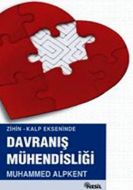 Zihin-Kalp Ekseninde  Davranış Mühendisliği                                                                                                                                                                                                                    