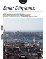 Sanat Dünyamız Sayı: 137                                                                                                                                                                                                                                       