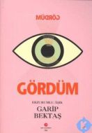 Gördüm                                                                                                                                                                                                                                                         