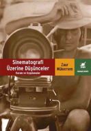 Sinematografi Üzerine Düşünceler                                                                                                                                                                                                                               