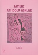 Satılık Acı Dolu Aşklar                                                                                                                                                                                                                                        
