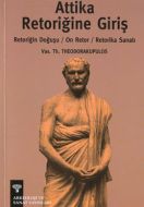 Attika Retoriğine Giriş Retoriğin Doğuşu / On Reto                                                                                                                                                                                                             