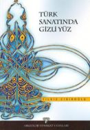 Türk Sanatında Gizli Yüz                                                                                                                                                                                                                                       