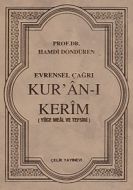 Evrensel Çağrı Kur’an-ı Kerim (Yüce Meal ve Tefsir                                                                                                                                                                                                             