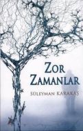 Zor Zamanlar                                                                                                                                                                                                                                                   