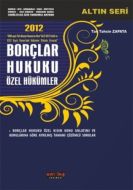 2012 Borçlar Hukuku Özel Hükümler (Altın Seri)                                                                                                                                                                                                                 