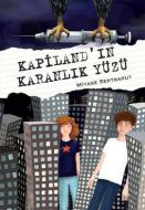 Kapiland’ın Karanlık Yüzü                                                                                                                                                                                                                                      
