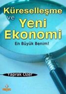 Küreselleşme ve Yeni Ekonomi En Büyük Benim!                                                                                                                                                                                                                   