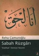 Sabah Rüzgarı ’’Enelhak’’ Demişti Nesimi                                                                                                                                                                                                                       
