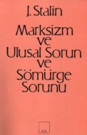 Marksizm ve Ulusal Sorun ve Sömürge Sorunu                                                                                                                                                                                                                     