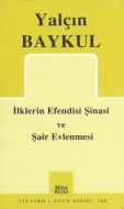 İlklerin Efendisi Şinasi ve Şair Evlenmesi                                                                                                                                                                                                                     
