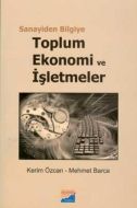 Sanayiden Bilgiye Toplum Ekonomi ve İşletmeler                                                                                                                                                                                                                 