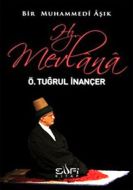 Bir Muhammedi Aşık: Hz. Mevlana                                                                                                                                                                                                                                