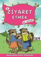 Masallarla Görgü Kuralları - Ziyaret Etmek Ne Güze                                                                                                                                                                                                             