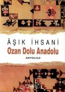 Ozan Dolu Anadolu Antoloji                                                                                                                                                                                                                                     
