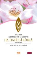 Ehli Beyt İlk Müslüman ve İlk Zevce Hz. Hatice-i K                                                                                                                                                                                                             