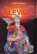 Anadolu Gerçeği Alevilik                                                                                                                                                                                                                                       