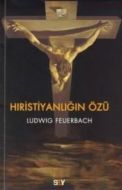 Hıristiyanlığın Özü                                                                                                                                                                                                                                            